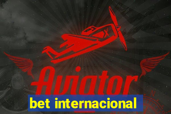 bet internacional